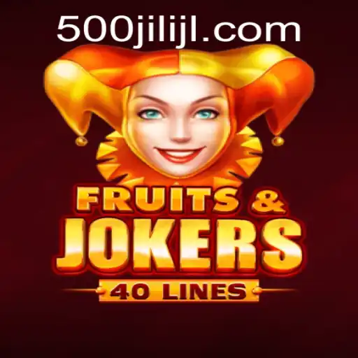 Exploring the Exciting World of FruitsAndJokers40 and 500jili